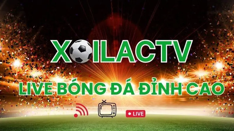 Xôi Lạc TV - Bóng Đá Đỉnh Cao