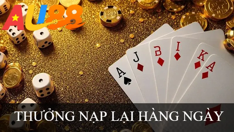 THƯỞNG NẠP LẠI HÀNG NGÀY